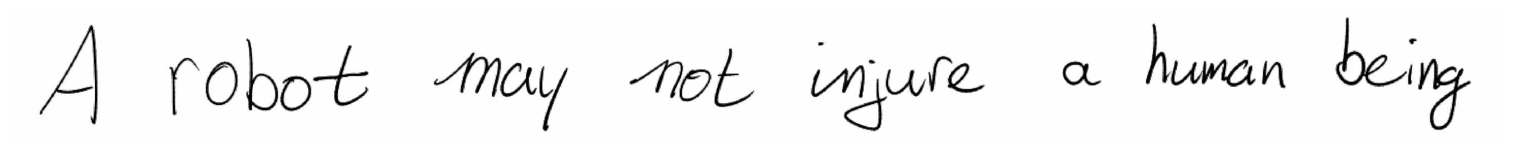 Handwritten text that appears to read, "A robot may not injure a human being"